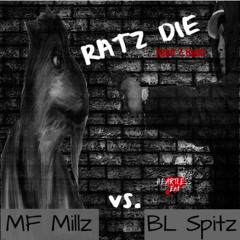 BL SPITZ vs. MF MILLZ (Ratz Die-Head 2 Head)