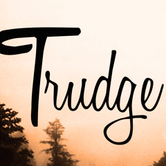 TRUDGE - Live!