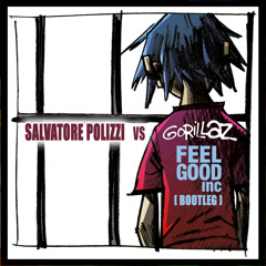 Feel Good Inc - Salvatore Polizzi Vs Gorillaz [ Free Download ]