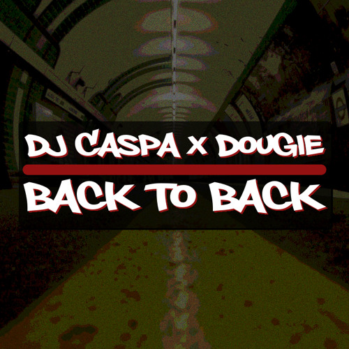 DJ Caspa & Dougie: Back-to-Back (11/05/2014)