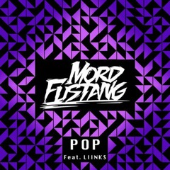 Mord Fustang - Pop (Mind Palace Remix)
