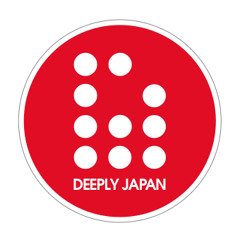 "Deeply Japan feat. TOSHI MAEDA" / 01.08.2015