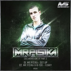 #MS006 | Mr.Pisika - Get Up (OUT FEBRUARY 9th)