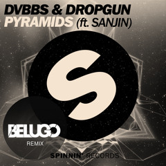 DVBBS & Dropgun - Pyramids (BELUGO Remix)