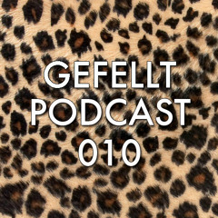 GEFELLT Podcast 010 - DÜBL & NASE