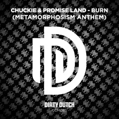 Chuckie & Promise Land - Burn (Metamorphosism Anthem) [DDM085]