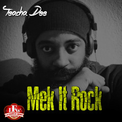 Teacha Dee - Mek It Rock - [La Familia West Production 2015]