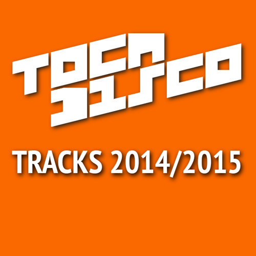 TOCADISCO`s TRACKS 2014/2015