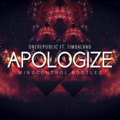One Republic Feat. Timbaland - Apologize (MindControl Bootleg)**BUY= FREE DOWNLOAD**