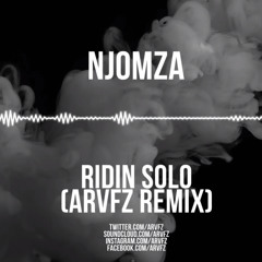 Njomza - Ridin' Solo (ARVFZ Remix)