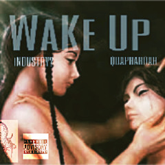 iNDUSTRY? & QVRS- WaKe Up(Prod by. Identity With Hell & QVRS)