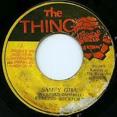 [The THING] - 7 Inch -  Keeling Beckford  -  Samfy Girl   1974