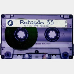 Dj Kl Jay - Rotação 33 mixtape