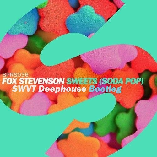 Sweets (Soda Pop) - Fox Stevenson (SWVT Deephouse Bootleg)