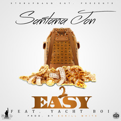 2 Easy (Feat. Yacht Boi) [Prod. by Scrill White]