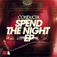Conducta -  Spend The Night (Deadbeat UK Remix) Par 033