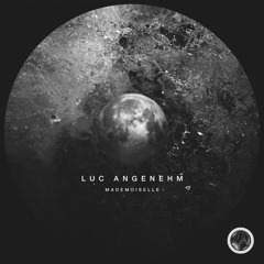 Luc Angenehm - Mademoiselle EP [Solid Shape Records] // 26.01.2015