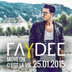 Faydee - Move On (C'est La Vie)