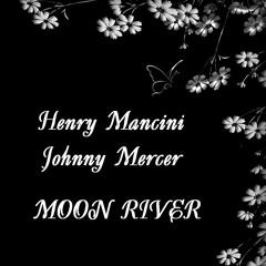 Henry Mancini - Moon river
