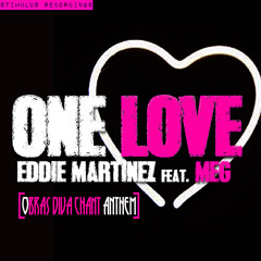 Eddie Martinez feat. MEG-ONE LOVE (Obra's Diva Chant Anthem)