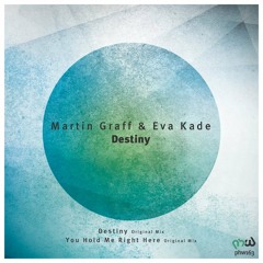 Martin Graff & Eva Kade - You Hold Me Right Here (Original Mix)