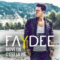 Faydee - Move On (C'est La Vie)