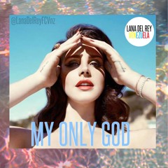My Only God