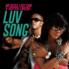 Luv Song - Mr. Vegas ft. Lady Saw & Krystal Lareign