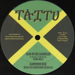 War in the Garrison - Yami Bolo / No Pull Over - Cologne (African Soul Riddim)