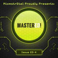 MixmstrStel presents: Mastered! (Issue ED-4) [Mashup Bundle] [Released July 5, 2014]