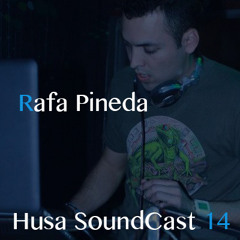 Husa SoundCast 14: Rafa Pineda