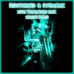 DISSTURBED & STOMAKK "Kohi Whakauru" Chrisu Beats RMX