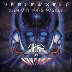 Aiden Jude vs. Journey - Underworld/Separate Ways (Aiden Jude Edit)
