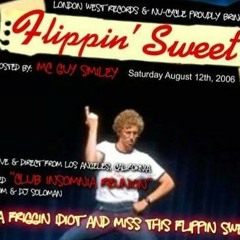 LIVE @FLIPPIN' SWEET! Tempe, Az August 12th, 2006!