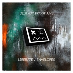 Destroy Programs - Liberate [Free Download]
