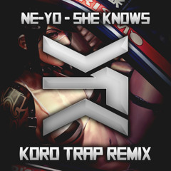 Ne-Yo - She Knows [Koro Remix]