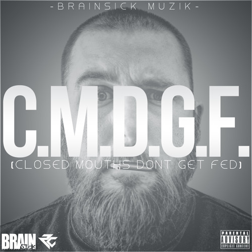 Closed Mouths Don T Get Fed C.M.D.G.F. (Closed Mouths Don't Get Fed) produced by: C. Ray by Dikulz
