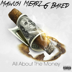 All About The Money (Feat. G Baked)