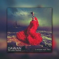 Ahmed Yakdhane Feat Dawan - A Room For Two