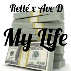 Rellé Ft. Ave.D - My Life