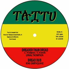 Dreader Than Dread - Linval Thompson / Some A Dem - Prince Alla (King Earthquake)