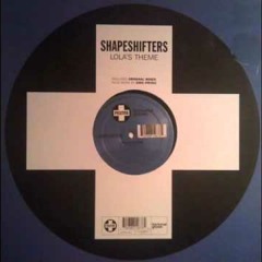 Shapeshifters - Lola's Theme (Main Mix)