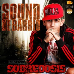 SOUND DE BARRIO A Decirme Que Sound De Barrio