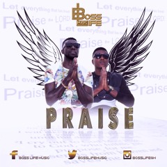 Boss Life - PRAISE ( Official Audio Prod by Kopow )