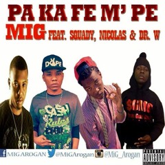 MiG - Paka Fe M' Pe Feat. Dr. W, Nicolas & Squadyzine