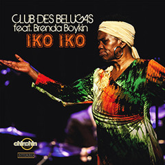 Club Des Belugas Feat Brenda Boykin - Iko Iko (single Snippets).MP3