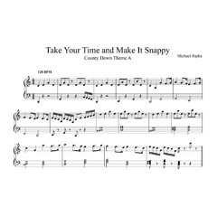 Take Your Time and Make It Snappy