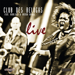Club Des Belugas - Live (2 CD Album Snippets).MP3
