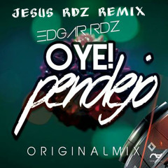 Edgar Rdz - Oye Pendejo Que No Sabes Tocar (Jesus Rdz Personal Rmx 2015)Demo C.C.