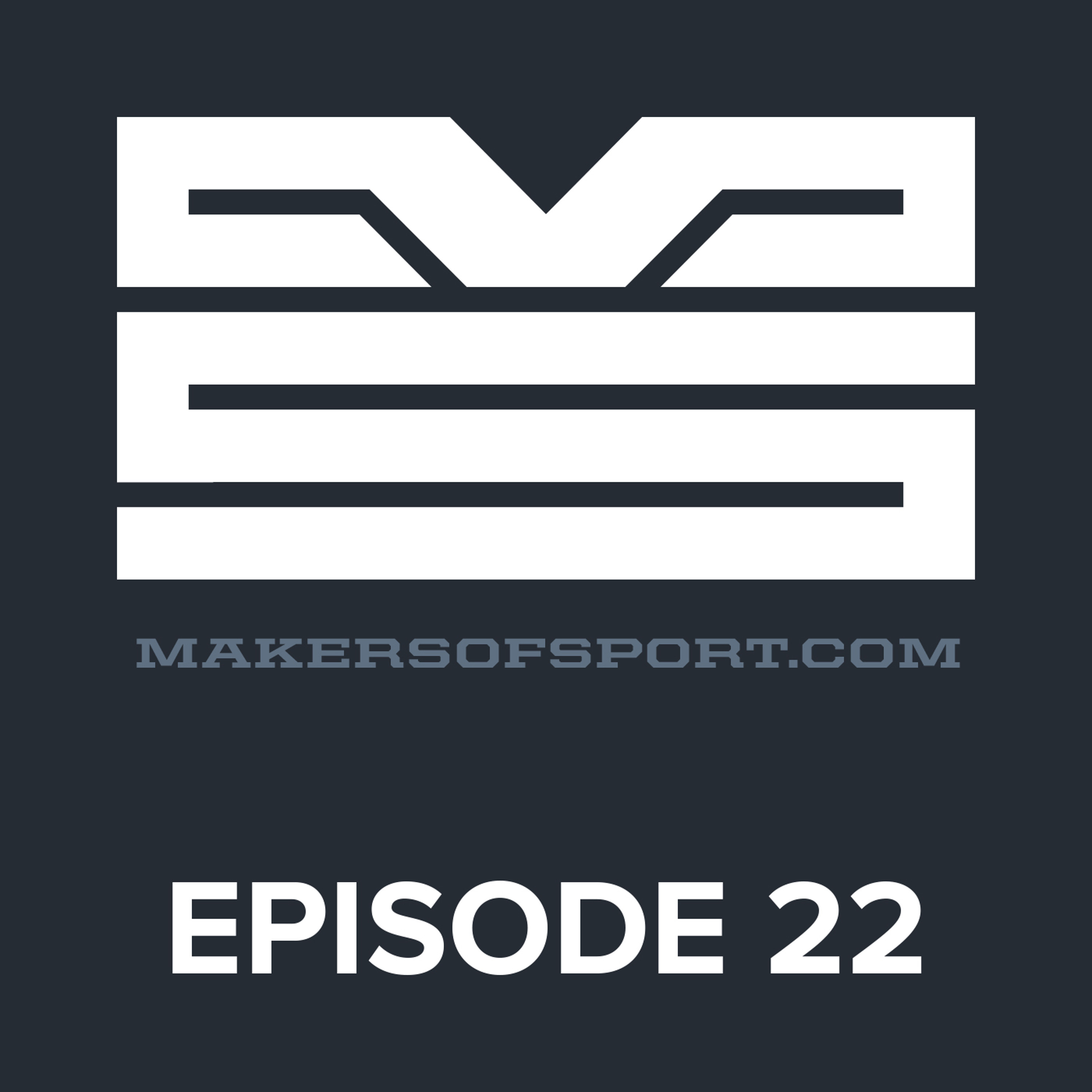 Makers of Sport® Podcast